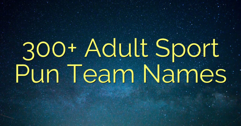 300+ Adult Sport Pun Team Names
