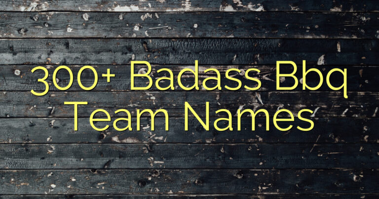 300+ Badass Bbq Team Names