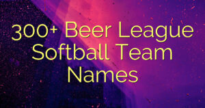 300+ Beer League Softball Team Names