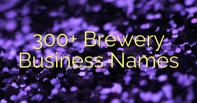 300+ Brewery Business Names