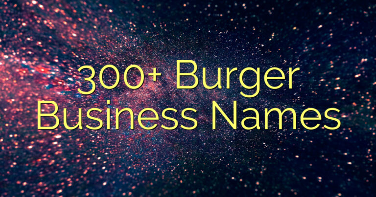 300+ Burger Business Names