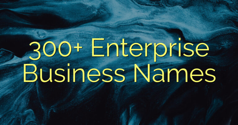 300+ Enterprise Business Names