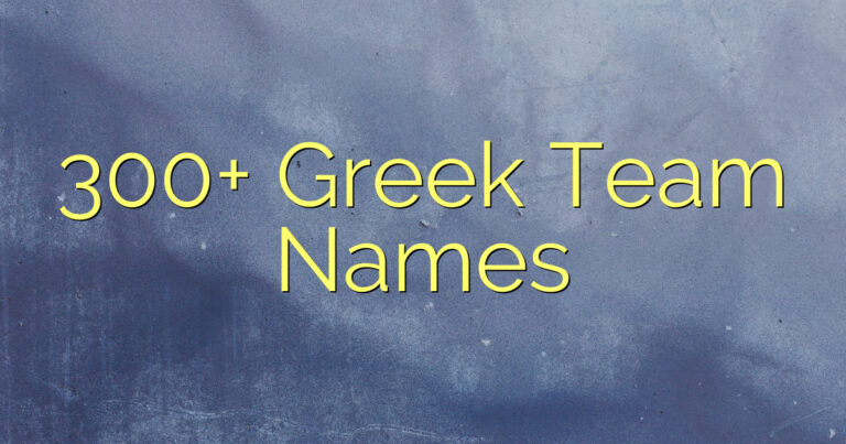 300+ Greek Team Names