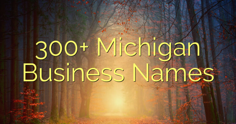 300+ Michigan Business Names