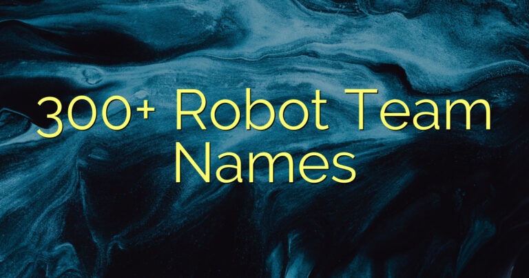 300+ Robot Team Names