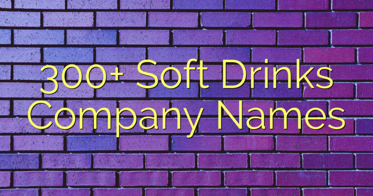 300+ Soft Drinks Company Names