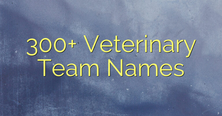 300+ Veterinary Team Names
