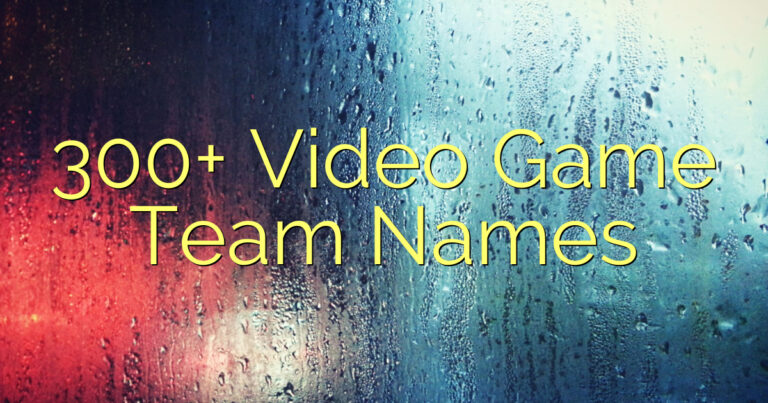 300+ Video Game Team Names