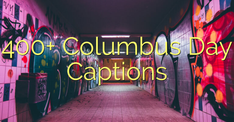 400+ Columbus Day Captions