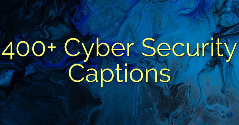 400+ Cyber Security Captions