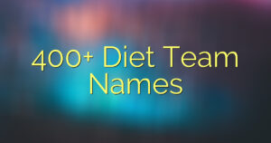 400+ Diet Team Names