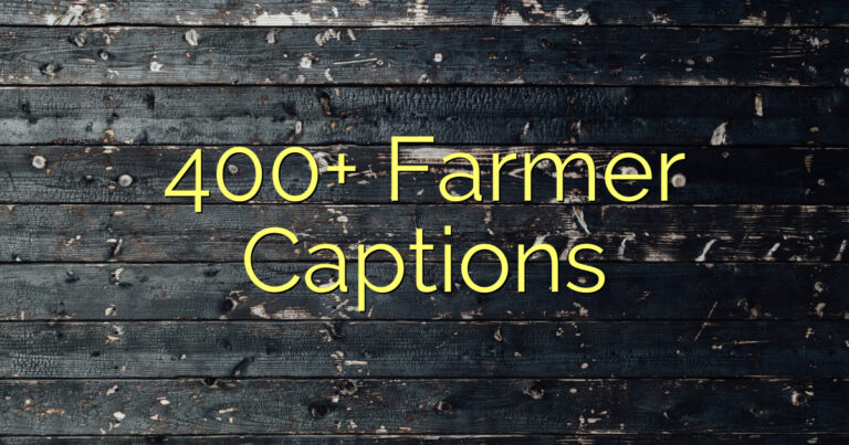 400+ Farmer Captions