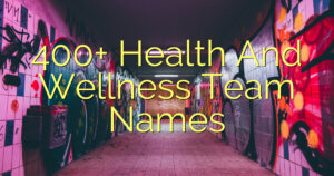 400+ Health And Wellness Team Names