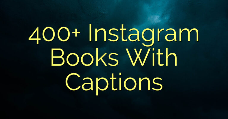 400+ Instagram Books With Captions