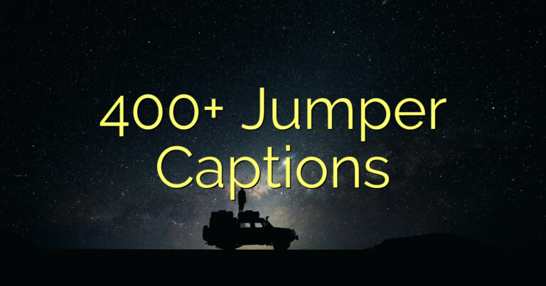 400+ Jumper Captions