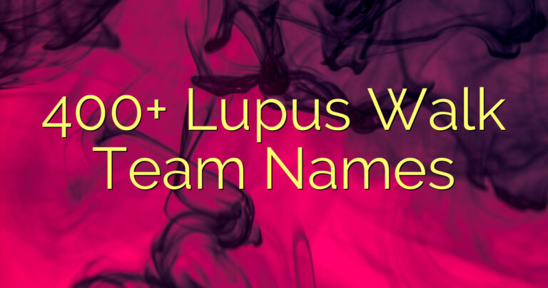 400+ Lupus Walk Team Names