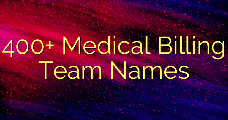 400+ Medical Billing Team Names