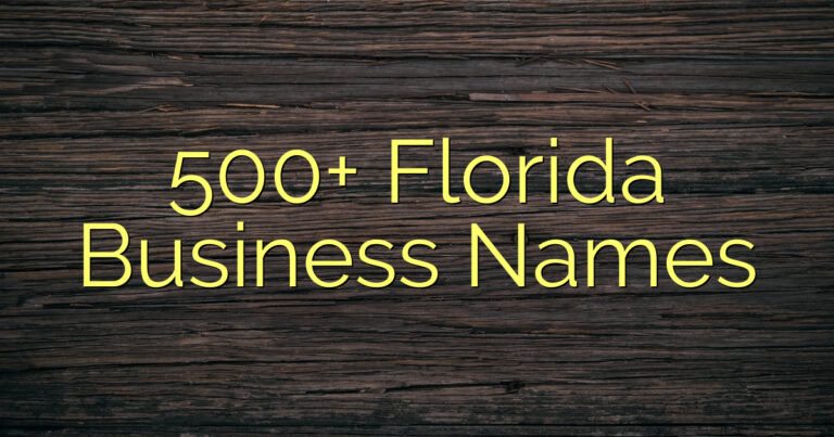 500+ Florida Business Names