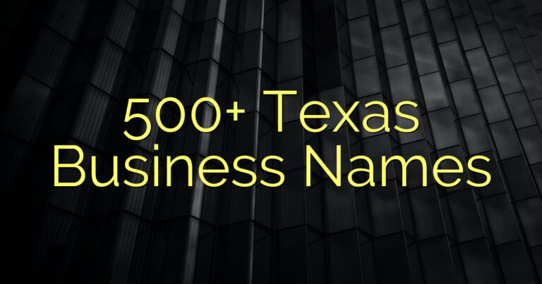 500+ Texas Business Names