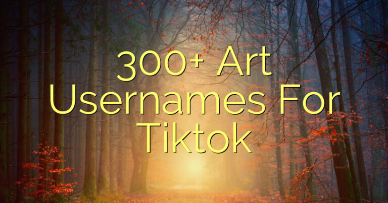 300+ Art Usernames For Tiktok