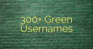 300+ Green Usernames