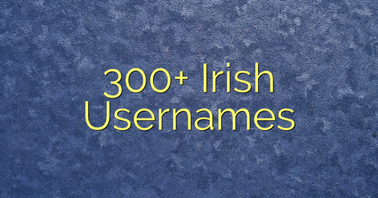 300+ Irish Usernames