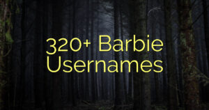 320+ Barbie Usernames