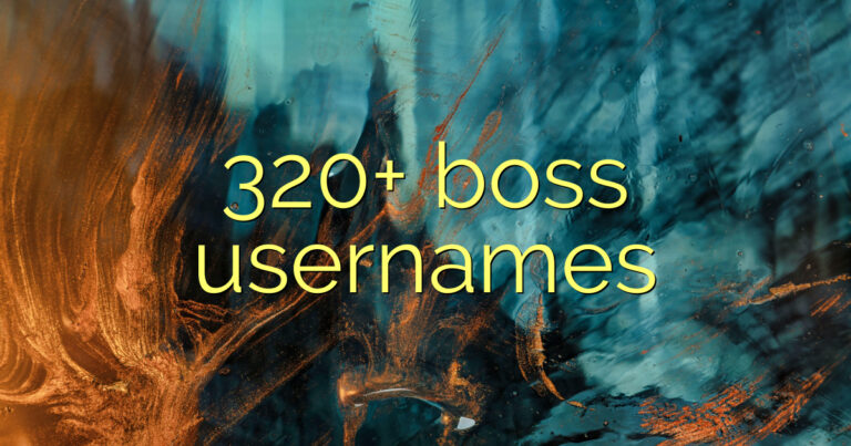 320+ boss usernames