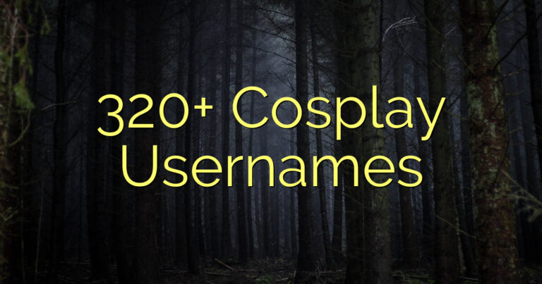 320+ Cosplay Usernames