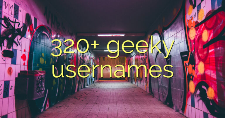 320+ geeky usernames