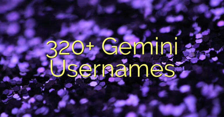 320+ Gemini Usernames