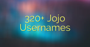 320+ Jojo Usernames