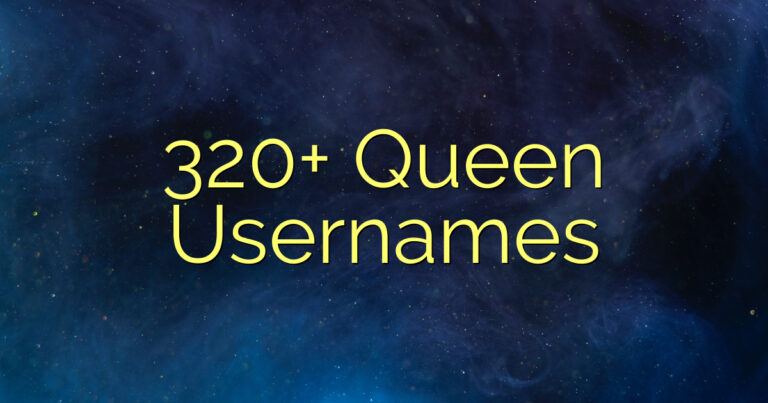 320+ Queen Usernames