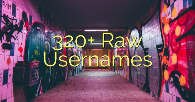 320+ Raw Usernames