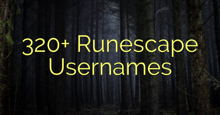 320+ Runescape Usernames