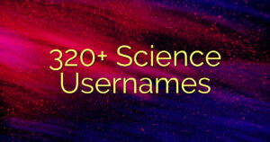 320+ Science Usernames