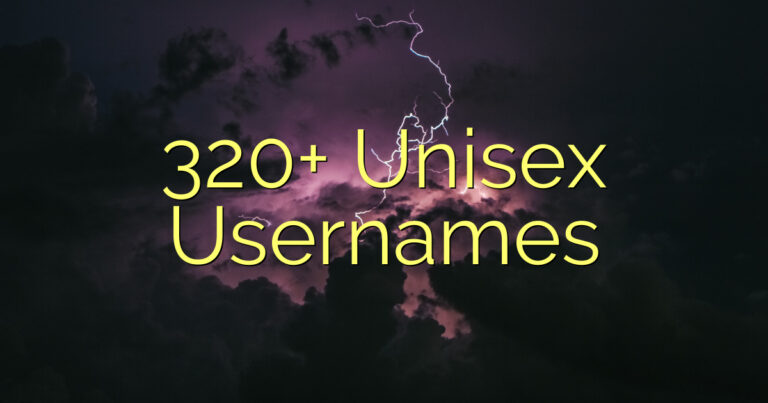 320+ Unisex Usernames
