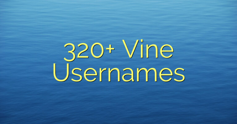 320+ Vine Usernames