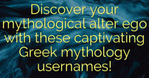 Discover your mythological alter ego with these captivating Greek mythology usernames!