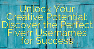 Unlock Your Creative Potential: Discover the Perfect Fiverr Usernames for Success