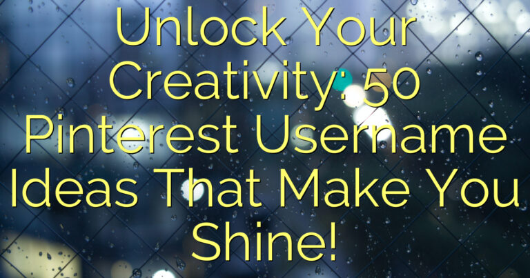 Unlock Your Creativity: 50 Pinterest Username Ideas That Make You Shine!