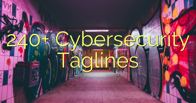 240+ Cybersecurity Taglines