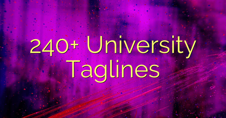 240+ University Taglines
