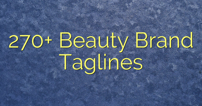 270+ Beauty Brand Taglines