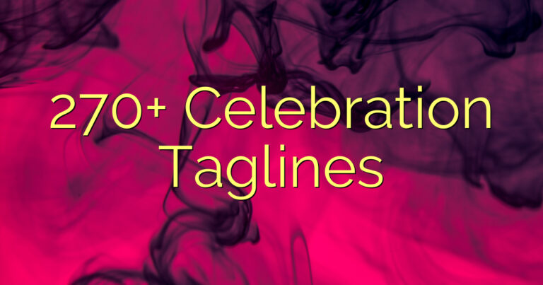 270+ Celebration Taglines
