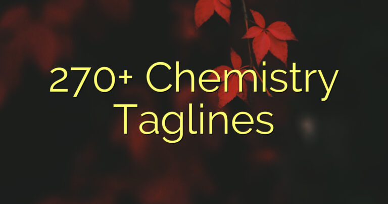 270+ Chemistry Taglines