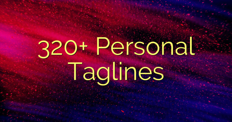 320+ Personal Taglines